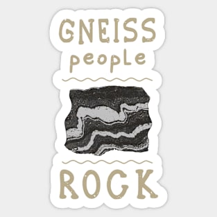 Gneiss People Rock Funny Geology Sticker